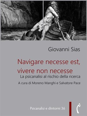cover image of Navigare necesse est, vivere non necesse. La psicanalisi al rischio della ricerca